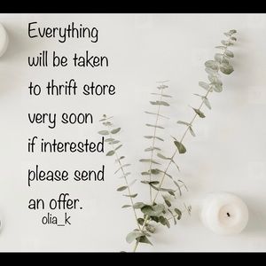 Everything will go to thrift store very soon.